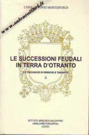 Immagine di Successioni Feudali in Terra d'Otranto Provincie di Brindisi e Taranto